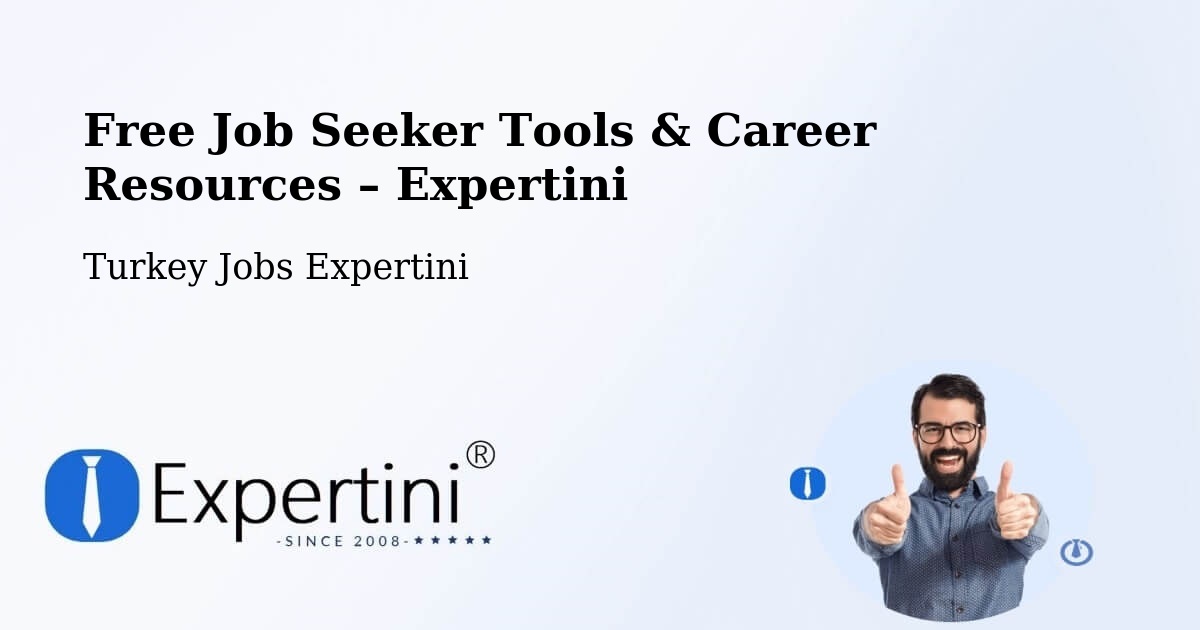 Free Job Seeker Tools & Career Resources – Çaycuma - Çaycuma, Turkey Jobs Expertini
