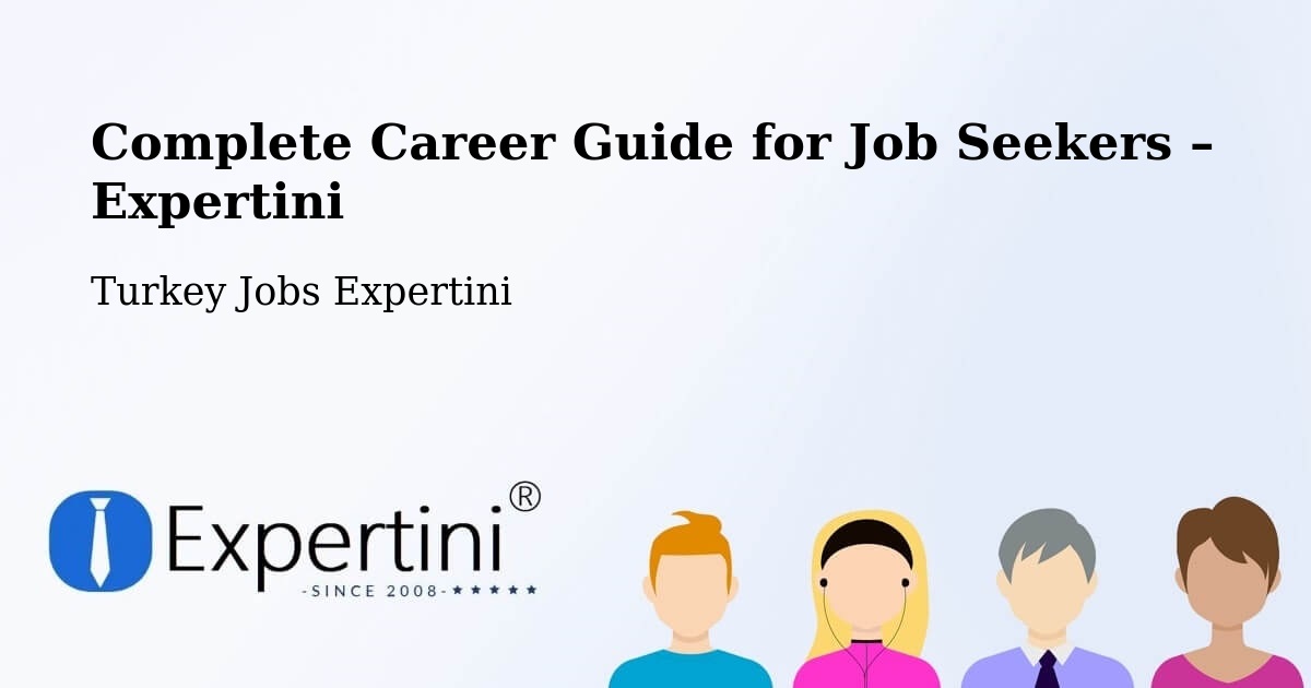 Career Guide for Job Seekers – Çaycuma - Çaycuma, Turkey Jobs Expertini