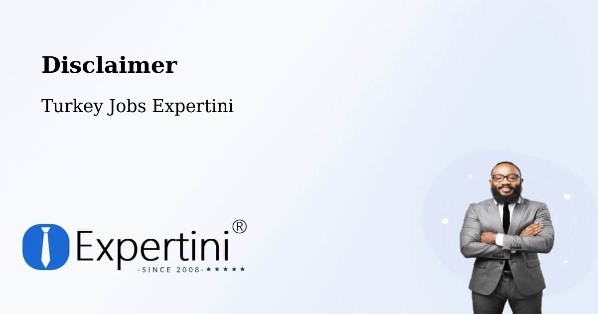 Disclaimer – Çaycuma - Turkey Jobs Expertini