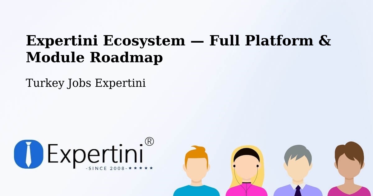 Expertini Ecosystem — Full Platform & Module Roadmap – Çaycuma