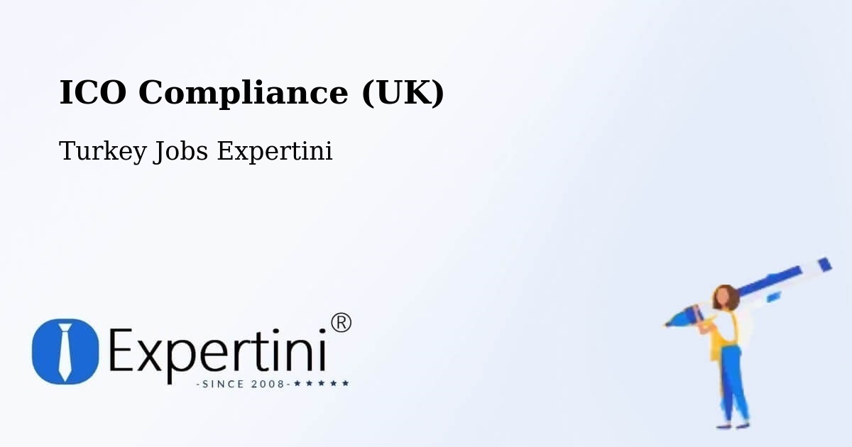 UK Data Protection & ICO Compliance – Çaycuma - Turkey Jobs Expertini