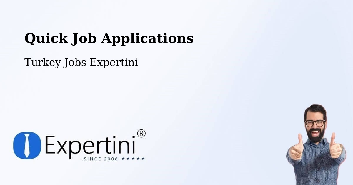 Quick Apply Feature – Çaycuma - Turkey Jobs Expertini