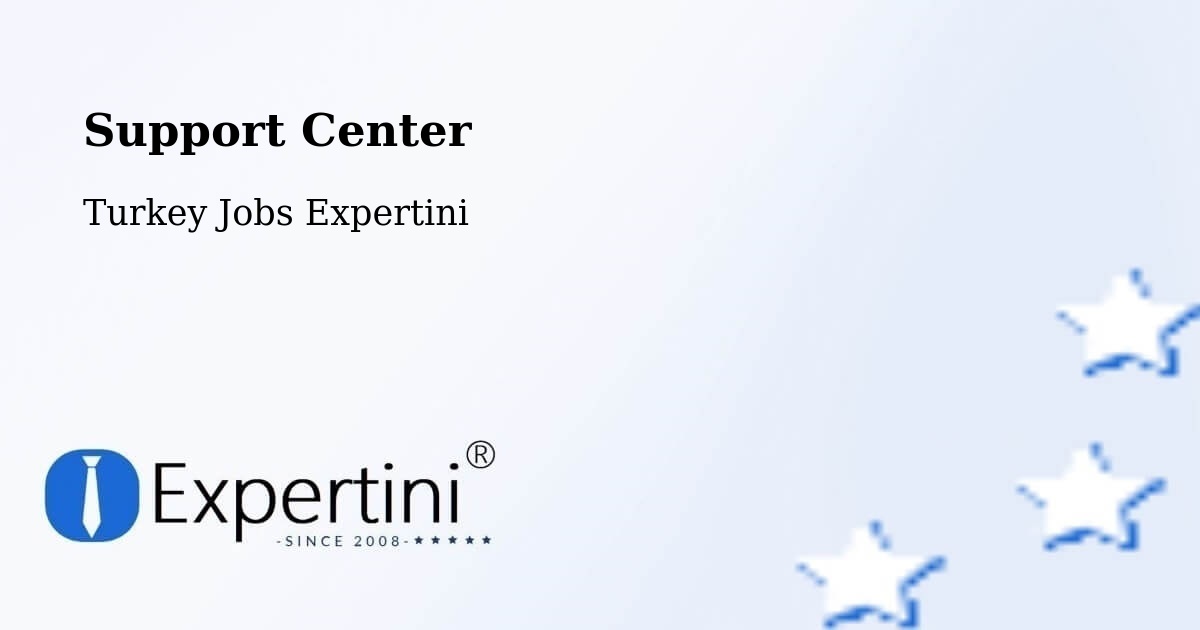 Support Services – Çaycuma - Turkey Jobs Expertini